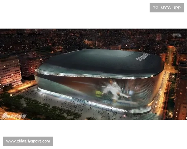 伯纳乌球场改造工程持续推进，多功能性提升